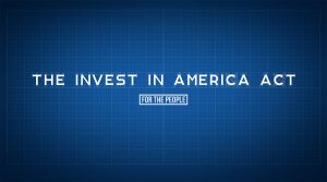 The Invest in America Act, 3 Leading Issues For Trucking This Year
