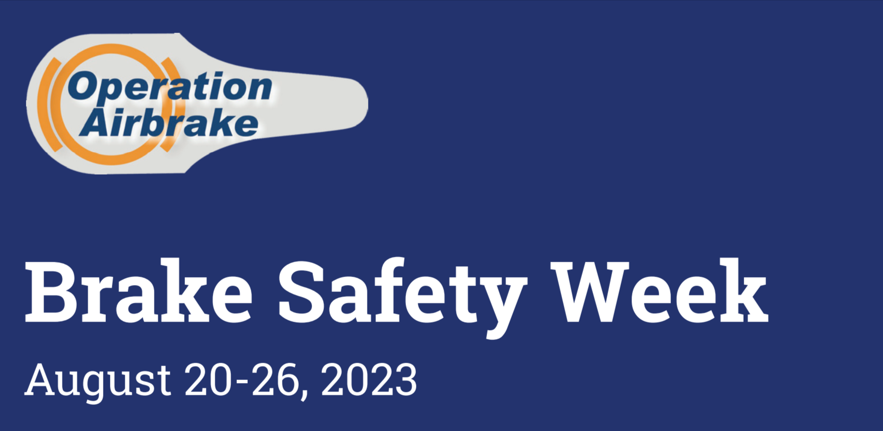 Commercial Vehicle Safety Alliance (CVSA) Brake Safety Week 2023